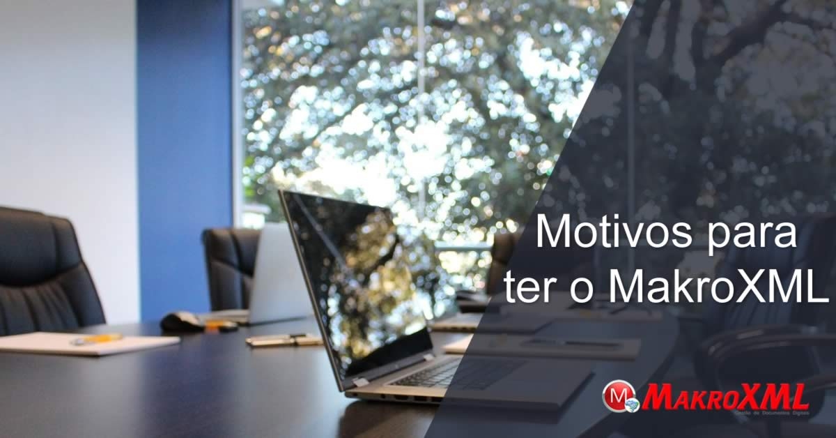 5 motivos para sua empresa investir em um Software de XML