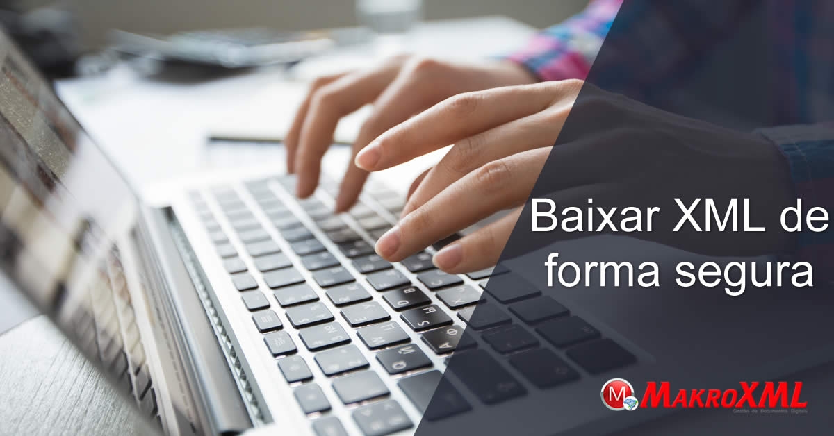Baixar XML de forma segura