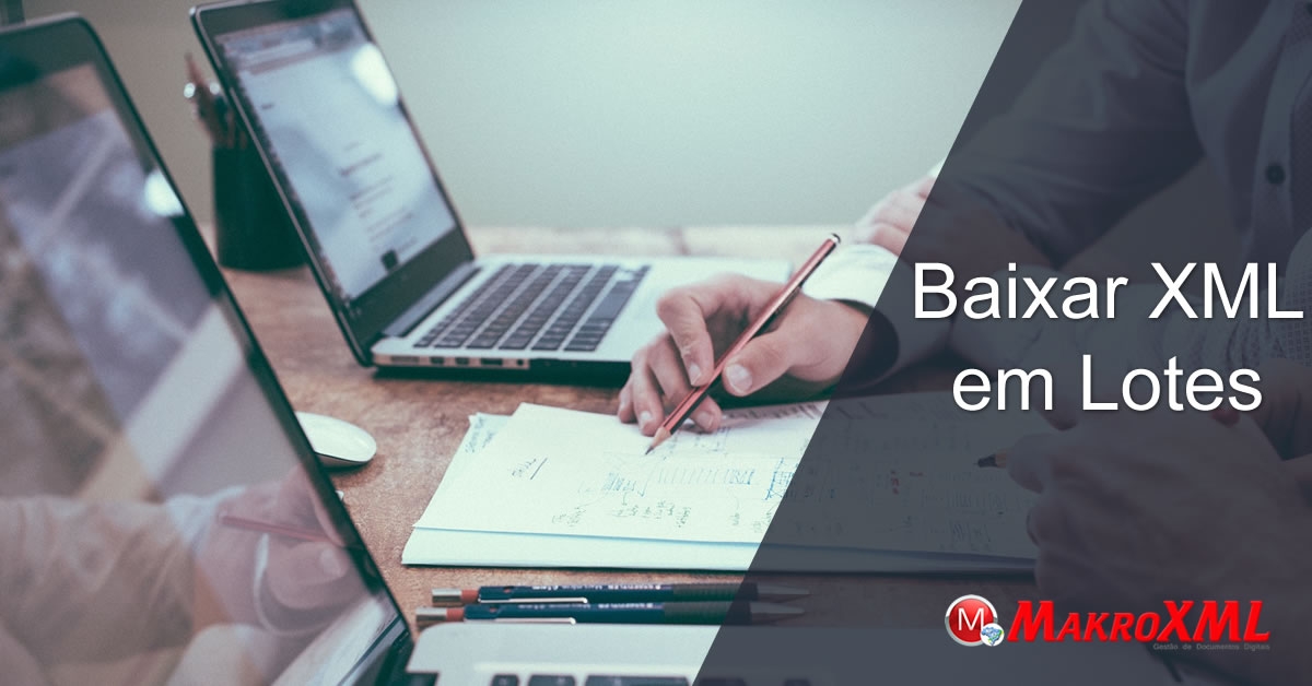 Baixar XML em Lotes de Forma Definitiva
