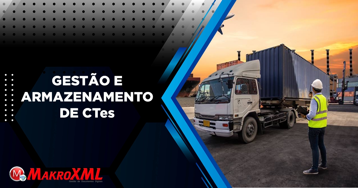 Como Fazer a Gestão e Armazenamento de CTes?