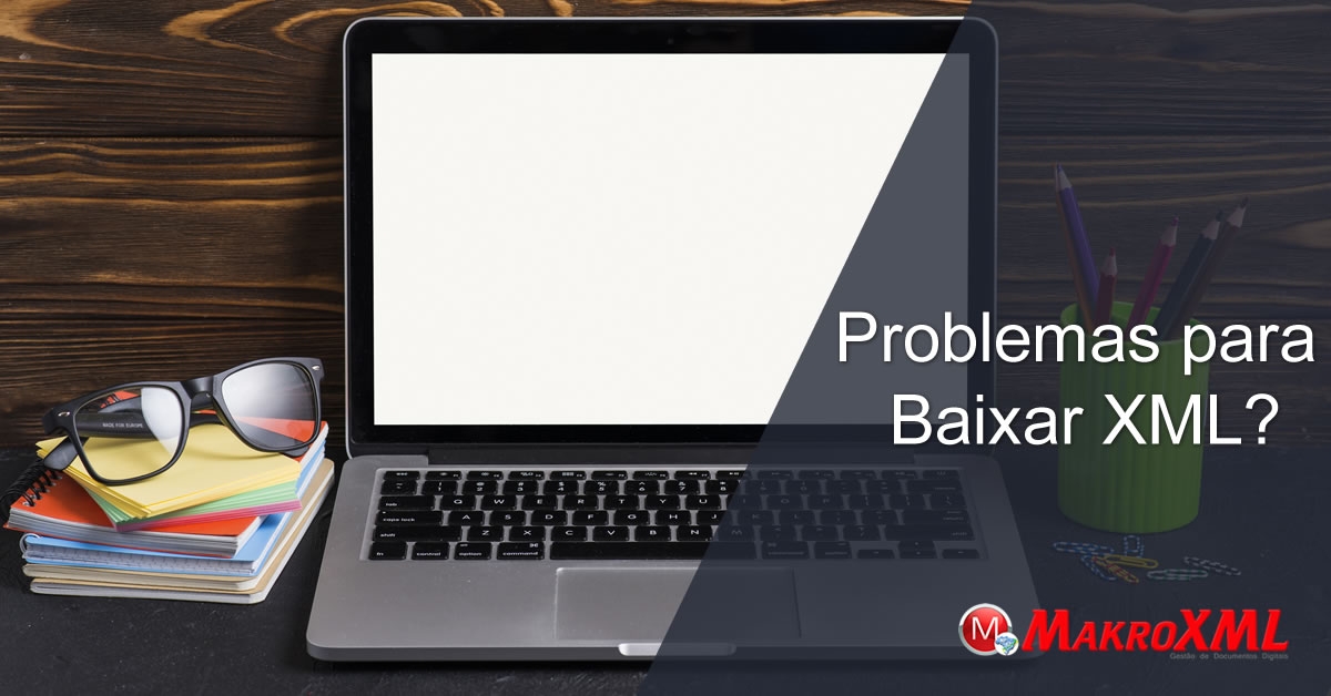 Resolvendo o Download de XML de NFe para Sempre
