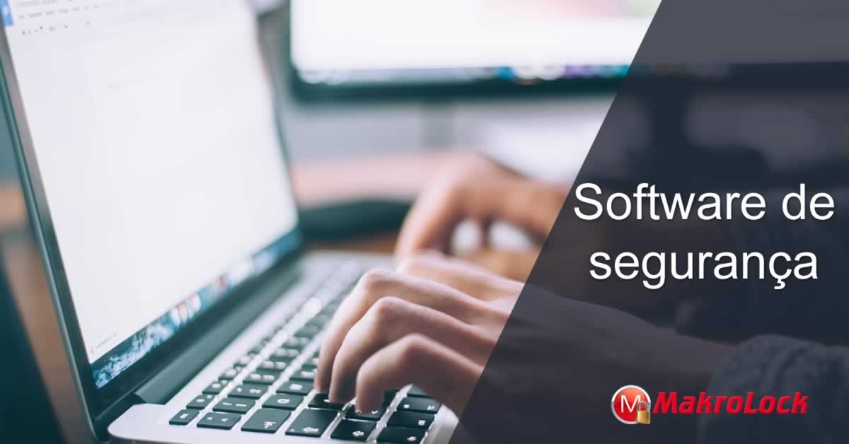 Saiba Mais Sobre Software de Segurança