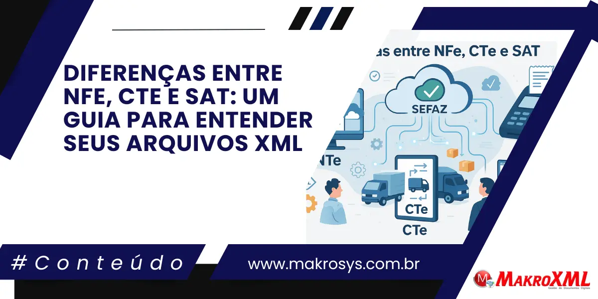 Diferenças entre NFe, CTe e SAT: Um Guia para Entender seus Arquivos XML
