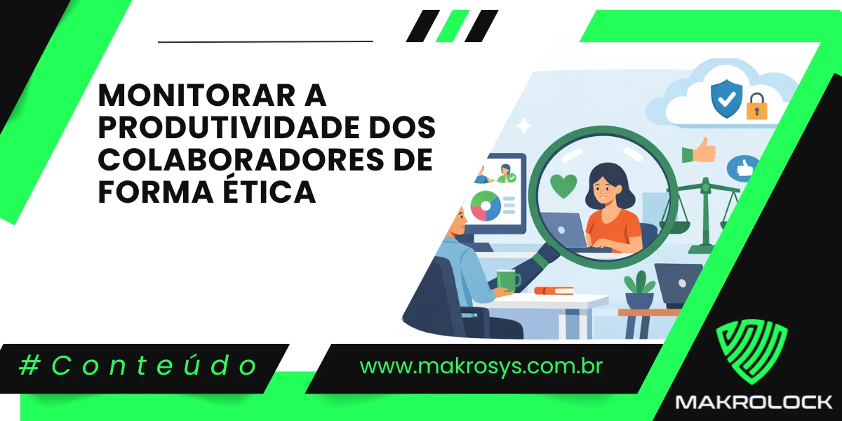Monitorar a Produtividade dos Colaboradores de Forma Ética