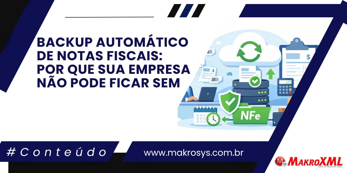 Backup Automático de Notas Fiscais: Por que sua Empresa Não Pode Ficar sem