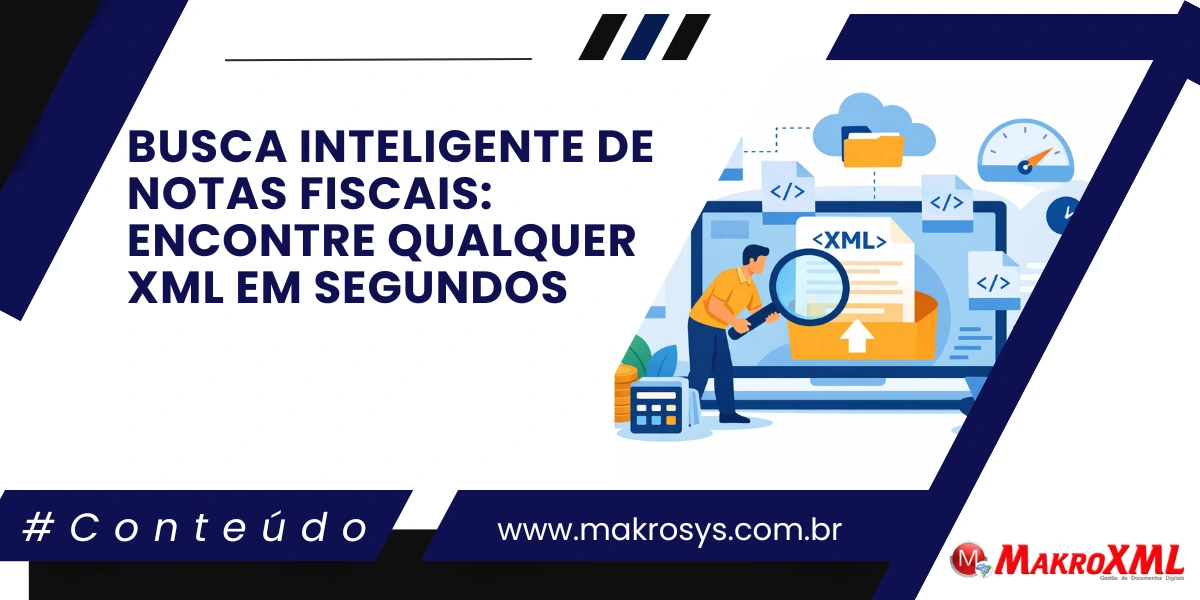 Busca Inteligente de Notas Fiscais: Encontre Qualquer XML em Segundos
