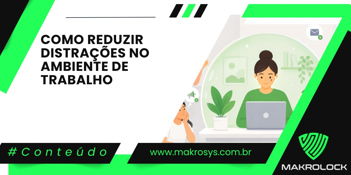 Como Reduzir Distrações no Ambiente de Trabalho