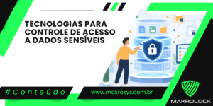 Tecnologias para Controle de Acesso a Dados Sensíveis